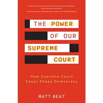 Abbildung von The Power of Our Supreme Court: How Court Cases Shape Democracy