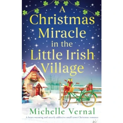 Abbildung von A Christmas Miracle in the Little Irish Village: heart warming and utterly addictive small town romance