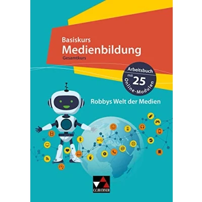 Abbildung von Basiskurs Medienbildung Baden Württemberg / Gesamtkurs: Arbeitsbuch mit 25 Online Modulen zum Erwerb der Medienkompetenz: ... Medienkompetenz