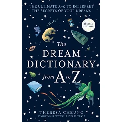 Abbildung von the Dream Dictionary from A to Z [Revised edition]: Ultimate AZ Interpret Secrets of Your Dreams