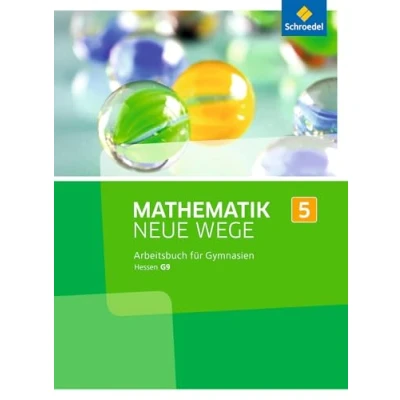 Abbildung von Mathematik Neue Wege SI Ausgabe 2013 für G9 in Hessen: Arbeitsbuch 5 (Mathematik SI: Hessen G9)