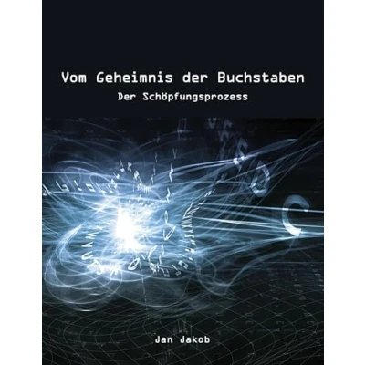 Abbildung von Vom Geheimnis Der Buchstaben: Schöpfungsprozess