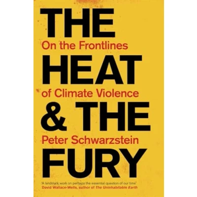 Abbildung von the Heat and Fury: On Frontlines of Climate Violence