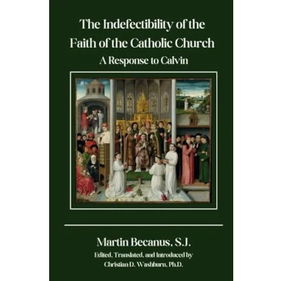 Abbildung von the Indefectibility of Faith Catholic Church: A Response to Calvin