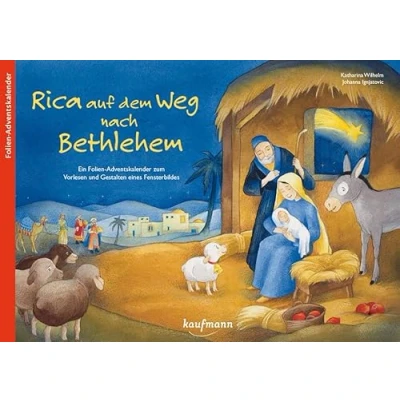 Abbildung von Rica auf dem Weg nach Bethlehem. Ein Folien Adventskalender zum Vorlesen und Gestalten eines Fensterbildes (Adventskalender mit Geschichten für Kinder: Buch Basteln)