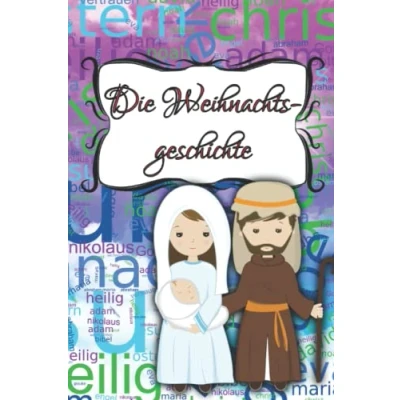Abbildung von Die Weihnachtsgeschichte: Der erste Heilige Abend (Christliche Kindergeschichten, Band 2)