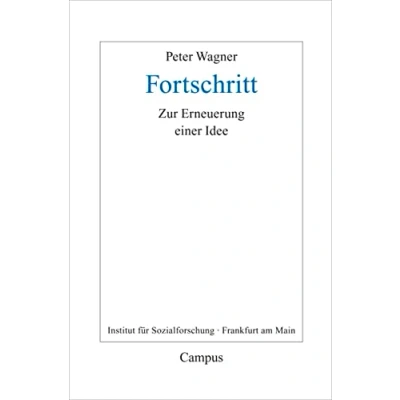 Abbildung von Fortschritt: zur Erneuerung einer Idee (Frankfurter Beiträge Soziologie und Sozialphilosophie, 26)