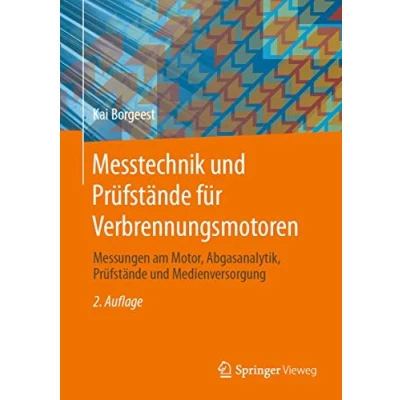Abbildung von Messtechnik und Prüfstände für Verbrennungsmotoren: Messungen am Motor, Abgasanalytik, Medienversorgung