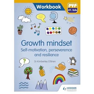 Abbildung von PYP ATL Skills Workbook: Growth mindset Self motivation, Perseverance and Resilience: Workbook