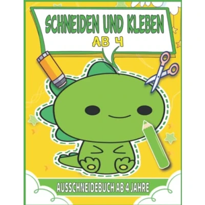 Abbildung von Schneiden Und Kleben ab 4: Lustige Bastelheft 4 Jahre Mit Unterhaltsamen Themen Zu Schneiden, Malen