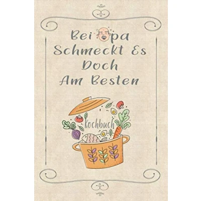 Abbildung von Kochbuch: Bei Opa schmeckt es doch am besten Rezeptbuch zum Selberschreiben Rezept Notizbuch Kochbuch Selberschreiben: Tolles ... Rezepte festzuhalten ca. DINA5 Geschenk