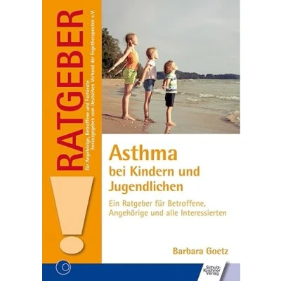 Abbildung von Asthma bei Kindern und Jugendlichen: Ein Ratgeber für Betroffene, Angehörige alle Interessierten (Ratgeber Angehörige, Betroffene Fachleute)