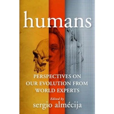 Abbildung von Humans: Perspectives on Our Evolution from World Experts