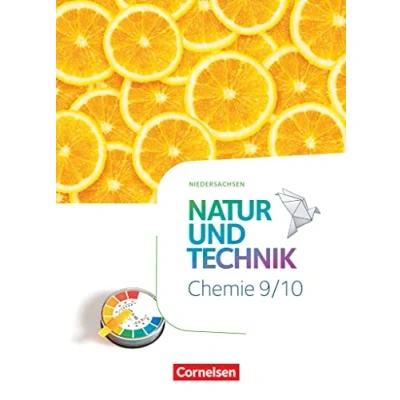 Abbildung von Natur und Technik Chemie Neubearbeitung Niedersachsen 2022 9./10. Schuljahr: Schulbuch