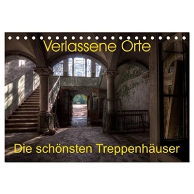 Abbildung von Verlassene Orte Die schönsten Treppenhäuser (Tischkalender 2025 DIN A5 quer), CALVENDO Monatskalender