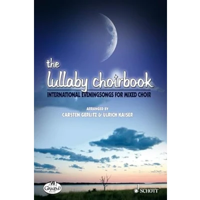 Abbildung von The Lullaby Choirbook: Internationale Abendlieder. gemischter Chor (SATB).