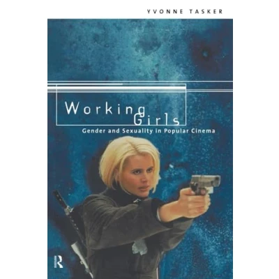 Abbildung von Working Girls: Gender and Sexuality in Popular Cinema