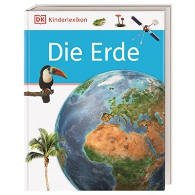 Abbildung von DK Kinderlexikon. Die Erde: Erstes Lexikon für Grundschulkinder mit über 600 Fotos Kinder ab 6 Jahre