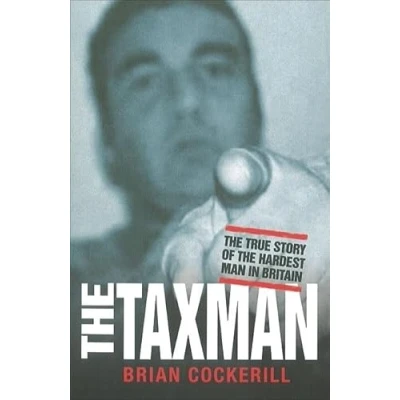 Abbildung von the Taxman: True Story of Hardest Man in Britain