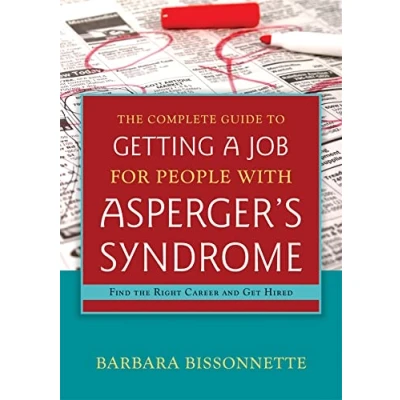 Abbildung von the Complete Guide to Getting a Job for People with Asperger&#039;s Syndrome: Find Right Career and Get Hired