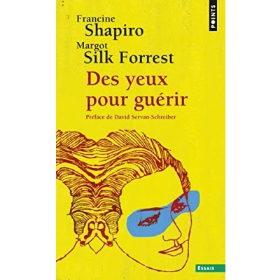 Abbildung von Des yeux pour guérir: EMDR : la thérapie surmonter l&#039;angoisse, le stress et les traumatismes