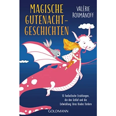 Abbildung von Magische Gutenachtgeschichten: 15 fantastische Erzählungen, die den Schlaf und Entwicklung Ihres Kindes fördern Für Kinder ab 3 Jahren