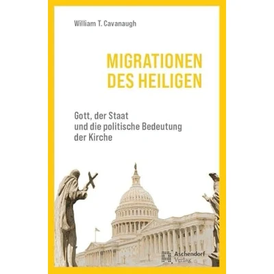 Abbildung von Migrationen des Heiligen: Gott, der Staat und die politische Bedeutung Kirche (Epiphania)