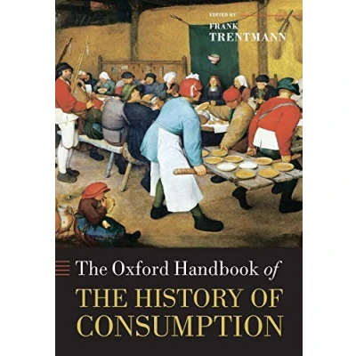 Abbildung von the Oxford Handbook of History Consumption (Oxford Handbooks in History)
