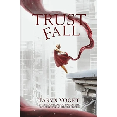 Abbildung von trust Fall: A story about learning to life, love ourselves, and redefine success