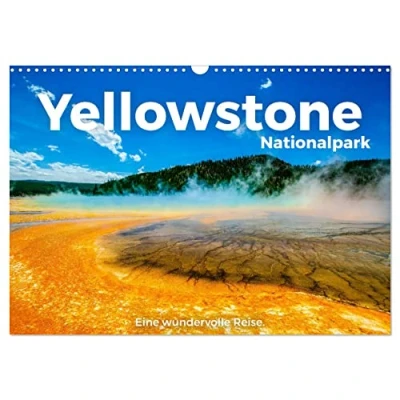 Abbildung von Yellowstone Nationalpark Eine wundervolle Reise. (Wandkalender 2025 DIN A3 quer), CALVENDO Monatskalender