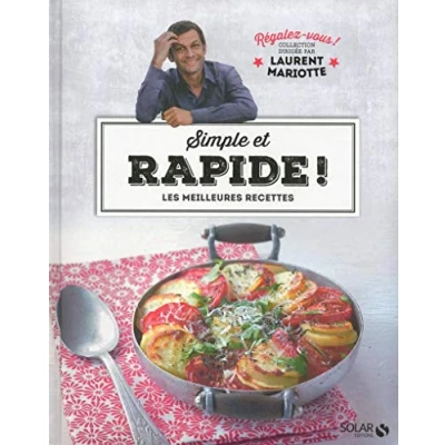 Abbildung von Simple et rapide ! Régalez vous Laurent Mariotte: Les meilleures recettes