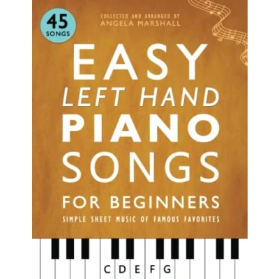 Abbildung von Easy Left Hand Piano Songs for Beginners: Simple Sheet Music of Famous Favorites (Easy Beginners)