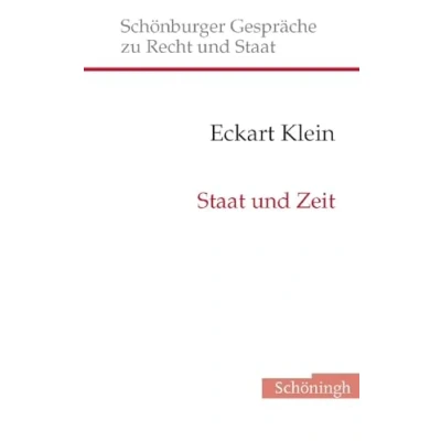 Abbildung von Staat und Zeit (Schönburger Gespräche zu Recht Staat)