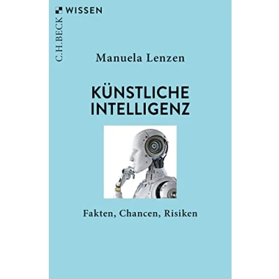 Abbildung von Künstliche Intelligenz: Fakten, Chancen, Risiken (Beck&#039;sche Reihe)