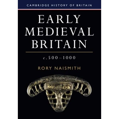 Abbildung von Early Medieval Britain, c. 5001000 (Cambridge History of 1)