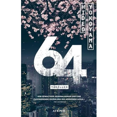 Abbildung von 64: Thriller. Ausgezeichnet mit dem Deutschen Krimi Preis; International 1. Preis 2019