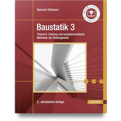 Abbildung von Baustatik 3: Theorie II. Ordnung und computerorientierte Methoden der Stabtragwerke