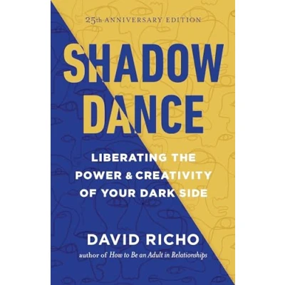 Abbildung von Shadow Dance: Liberating the Power and Creativity of Your Dark Side
