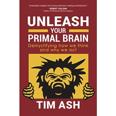 Abbildung von Unleash Your Primal Brain: Demystifying How We Think and Why Act