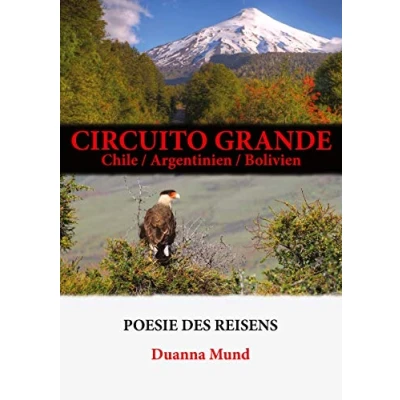 Abbildung von Circuito grande: Chile / Argentinien Bolivien (Poesie des Reisens)