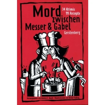 Abbildung von Mord zwischen Messer und Gabel: 35 Krimis, 100 Rezepte