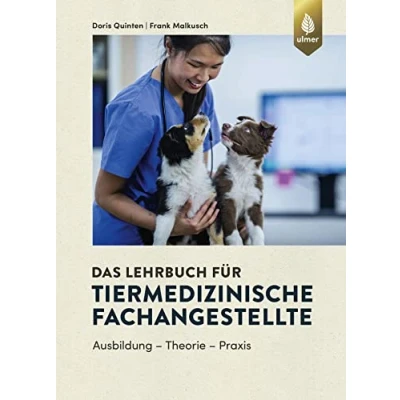 Abbildung von Das Lehrbuch für Tiermedizinische Fachangestellte: Ausbildung Theorie Praxis