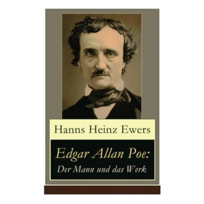 Abbildung von Edgar Allan Poe: Der Mann und das Werk: Illustrierte Biografie