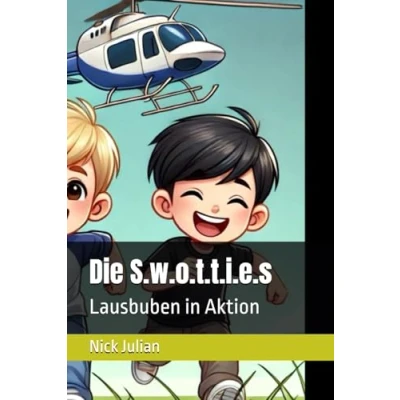Abbildung von Die S.w.o.t.t.i.e.s: Lausbuben in Aktion