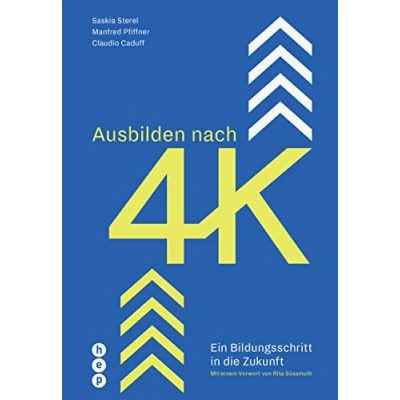 Abbildung von Ausbilden nach 4K: Ein Bildungsschritt in die Zukunft: Zukunft Mit einem Vorwort von Rita Süssmuth