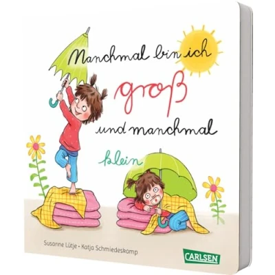Abbildung von manchmal bin ich groß ... und klein: Lustiges Gefühle Buch für Kinder ab 2 Jahre ein mutmachendes Pappbilderbuch mit Reimen Gegensätzen