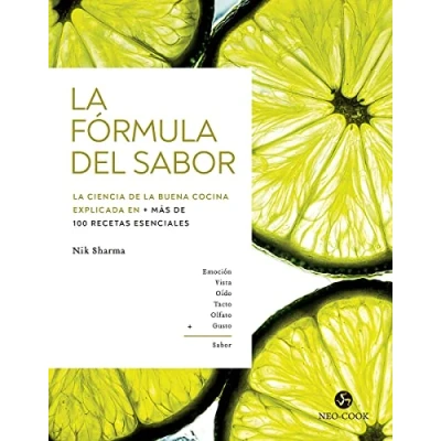 Abbildung von la fórmula del sabor: ciencia de buena cocina explicada en más 100 recetas esenciales (NeoPerson Cook)