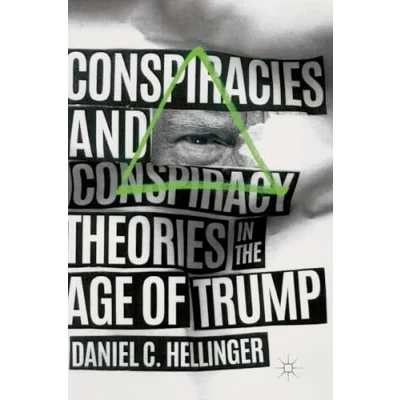 Abbildung von Conspiracies and Conspiracy Theories in the Age of Trump