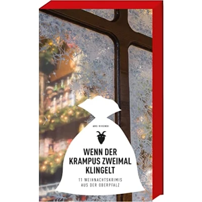 Abbildung von Wenn der Krampus zweimal klingelt: 11 Weihnachtskrimis aus Oberpfalz