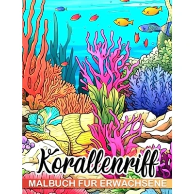 Abbildung von Korallenriff Malbuch für Erwachsene: Erhalten Sie 30 hochwertige und einzigartige Ausmalbilder Spaß Entspannung. Perfekt Scherzartikel, Stressabbau, Weihnachten Wichtelgeschenke.